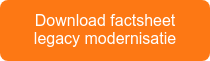 Download factsheet legacy modernisatie
